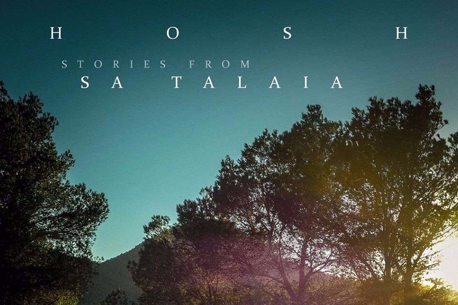HOSH – Stories From Sa Talaia